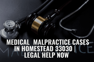 Medical_Malpractice_Cases_in_Homestead_33030.png