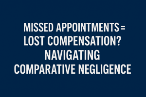 Missed-Appointments-Lost-Compensation-Navigating-Comparative-Negligence.png Missed-Appointments-Lost-Compensation-Navigating-Comparative-Negligence.png